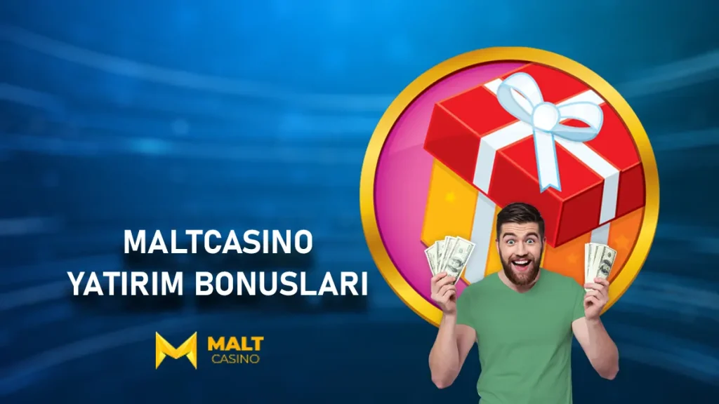 Maltcasino yatırım bonusları